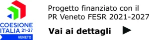 Progetto finanziato con il PR Veneto 2021-2027